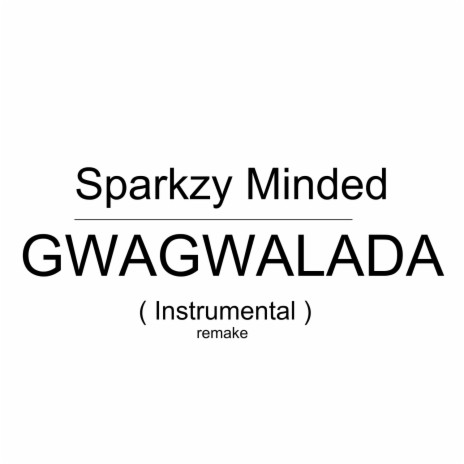 GWAGWALADA (Instrumental Remake) | Boomplay Music