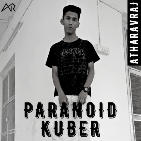 Paranoid Kuber | Boomplay Music