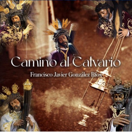 Camino al Calvario (Estreno 2023) | Boomplay Music