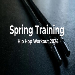 Spring Training Hip Hop Workout 2024