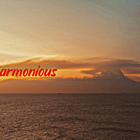 Harmonious | Boomplay Music