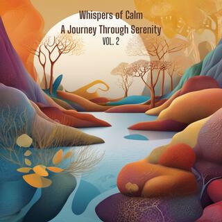 Whispers of Calm: A Journey Through Serenity VOL2