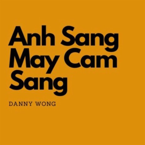 Anh Sang May Cam Sang | Boomplay Music