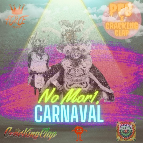 No Mor1, Carnaval ft. Ch'ama Flow, Tio Sam, TavoCent, JAM & CracKing Clap | Boomplay Music