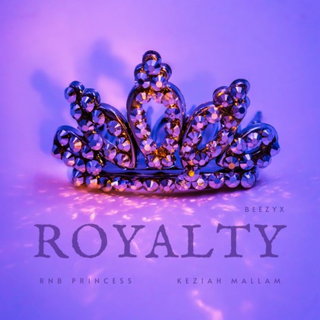 Royalty ft. RnB Princess & Beezyx | Boomplay Music