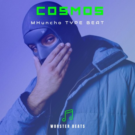 Cosmos - MHuncho Type Beat | Boomplay Music