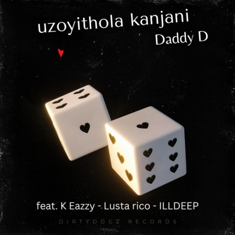 Uzoyithola kanjani (feat. Lusta Rico,ILLDeep & K Eazzy)