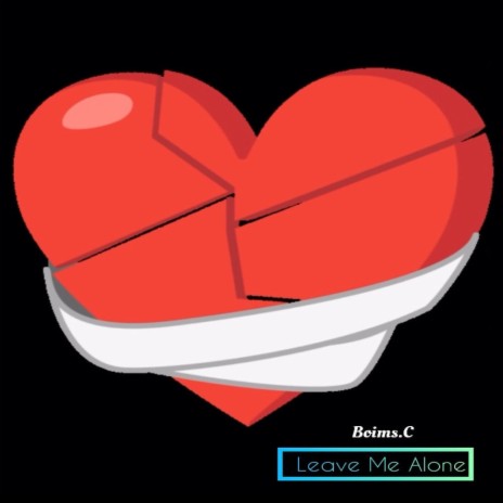 Leave Me Alone | Boomplay Music