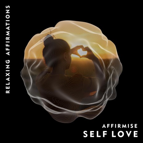 Self Love (Relaxing Affirmations)