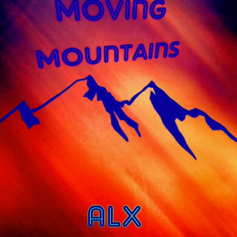 Moving Mountains | Boomplay Music