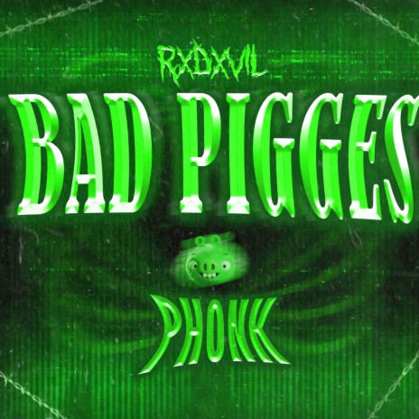 Bad Pigges Phonk | Boomplay Music