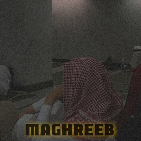 Maghreeb | Boomplay Music