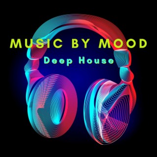 Music by Mood: Deep House