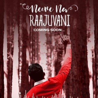 NEEVE NA RAAJUVANI