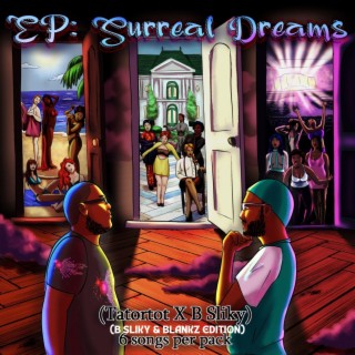 EP: Surreal Dreams (B Sliky & Blankz Edition)