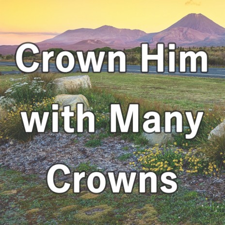 Crown Him with Many Crowns (Piano Hymns) | Boomplay Music