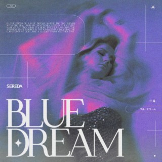 Blue Dream lyrics | Boomplay Music