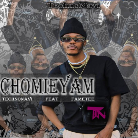 ChomieYam ft. FameTee | Boomplay Music