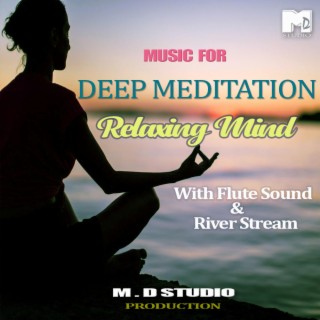 Music For Deep Meditation Flute Sound