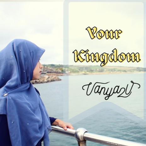 Your Kingdom
