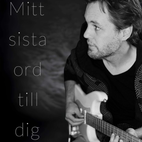 Mitt sista ord till dig | Boomplay Music