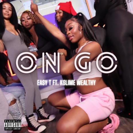 On Go ft. Kslime Wealthy | Boomplay Music