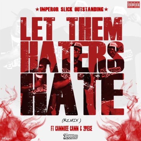 Let Them Haters Hate (Remix) [feat. Cammiiee Camm & 2piece] | Boomplay Music