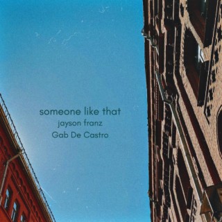 someone like that ft. Gab De Castro lyrics | Boomplay Music