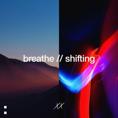 breathe // shifting | Boomplay Music