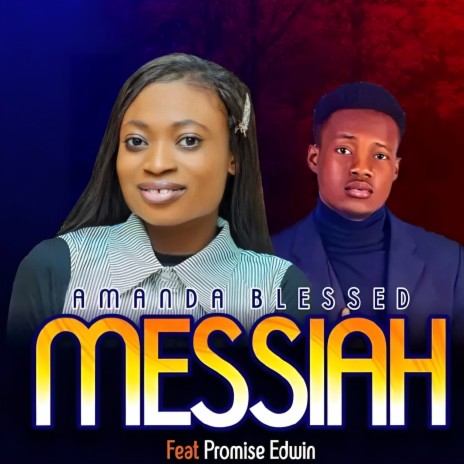 Messiah ft. Promise Edwin | Boomplay Music