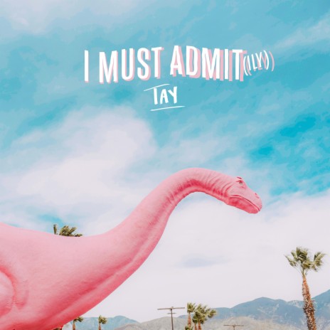 I Must Admit (ILY) | Boomplay Music