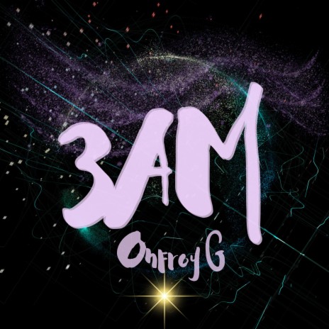 3 AM | Boomplay Music