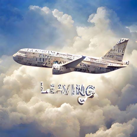 Leaving | Boomplay Music