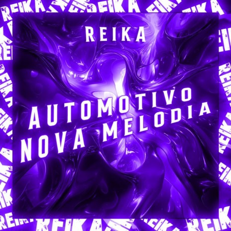 AUTOMOTIVO - NOVA MELODIA (Slowed + Reverb)