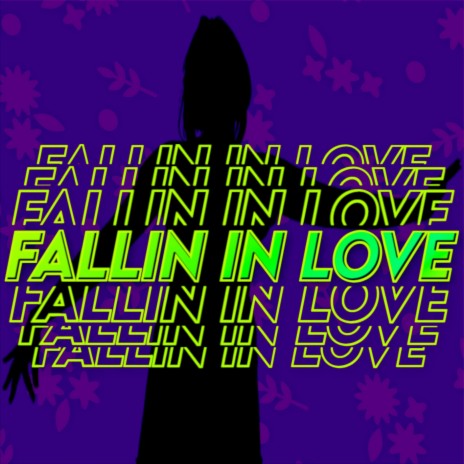 Fallin In Love | Boomplay Music