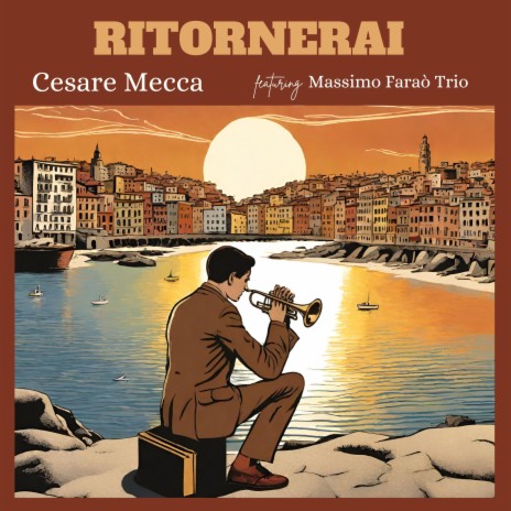 Ritornerai ft. Massimo Faraò Trio | Boomplay Music