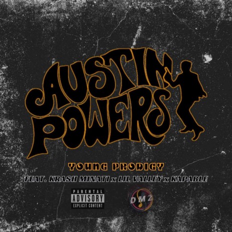 Austin Powers ft. Kapable, Lil Valley & Krash Minati | Boomplay Music