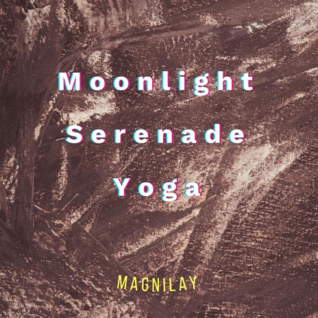 Moonlight Serenade Yoga | Boomplay Music