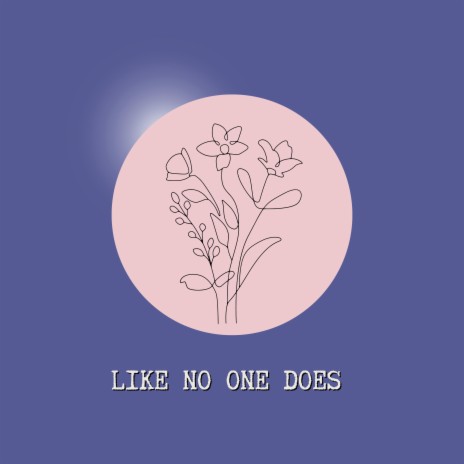 Like No One Does | Boomplay Music