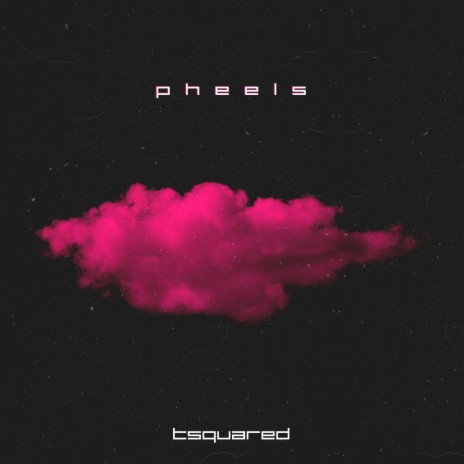 Pheels | Boomplay Music