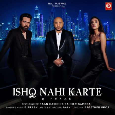 Ishq Nahi Karte (Featuring. Emraan Hashmi, Sahher Bambba) ft. Emraan Hashmi & Sahher Bambba | Boomplay Music