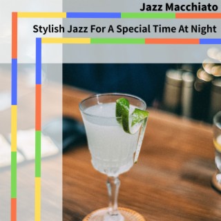 Stylish Jazz For A Special Time At Night