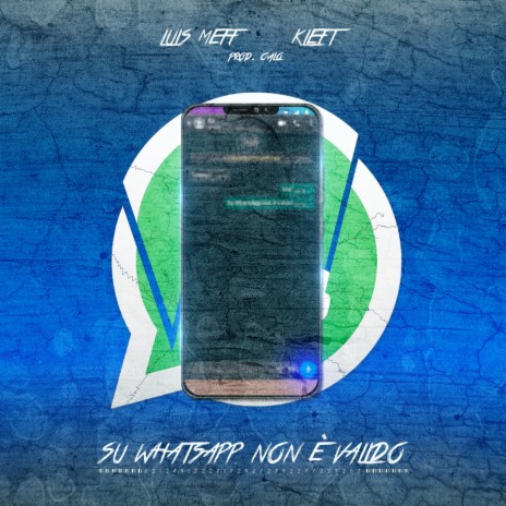 Su WhatsApp non è valido ft. Kleft | Boomplay Music