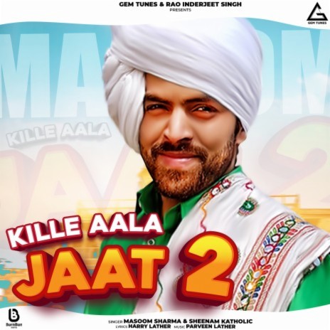 Kille Aala Jaat 2 ft. Sheenam Katholic | Boomplay Music