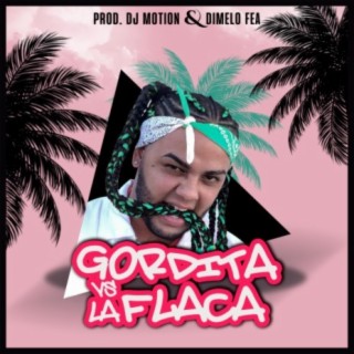 La Gordita Vs La Flaca (feat. Dimelo Fea)