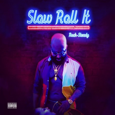 Slow Roll It (Radio Edit) | Boomplay Music