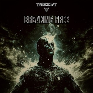 Breaking Free