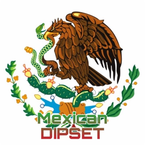 MEXICAN DIPSET | Boomplay Music