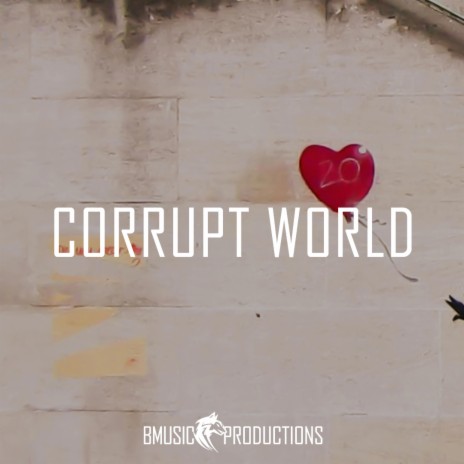 Corrupt World | Boomplay Music