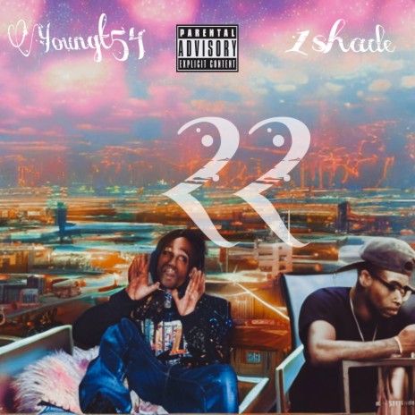 22 ft. YoungT3.1.3 | Boomplay Music
